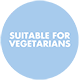 Suitable for Vegetarians